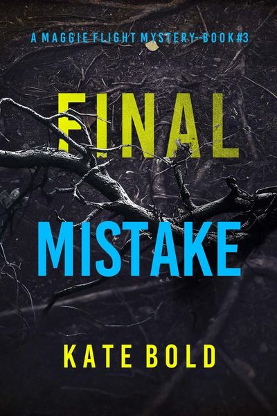 Final Mistake (A Maggie Flight Suspense Thriller—Book Three)