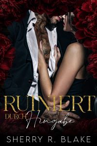 Ruiniert Durch Hingabe