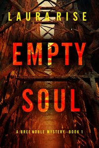 Empty Soul (A Bree Noble Suspense Thriller—Book 1)