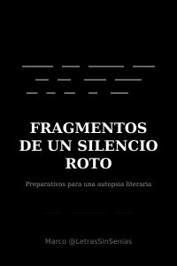 Fragmentos de un Silencio Roto