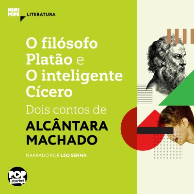 O filósofo Platão e O inteligente Cícero: Dois contos de Alcântara Machado