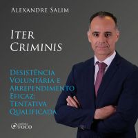 Direito Penal - 4.⁠ ⁠⁠Iter Criminis - Desistência Voluntária e Arrependimento Eficaz; Tentativa Qualificada