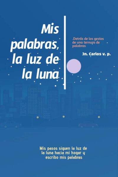 Mis palabras, la luz de la luna