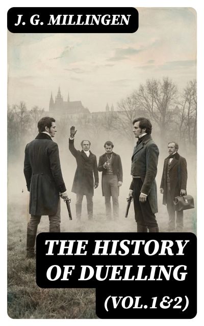 The History of Duelling (Vol.1&2)