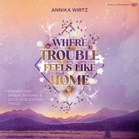 Where Trouble Feels Like Home