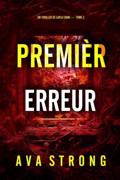 Première erreur (Un thriller de Layla Caine — tome 2)
