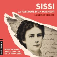 Sissi, la fabrique d'un malheur