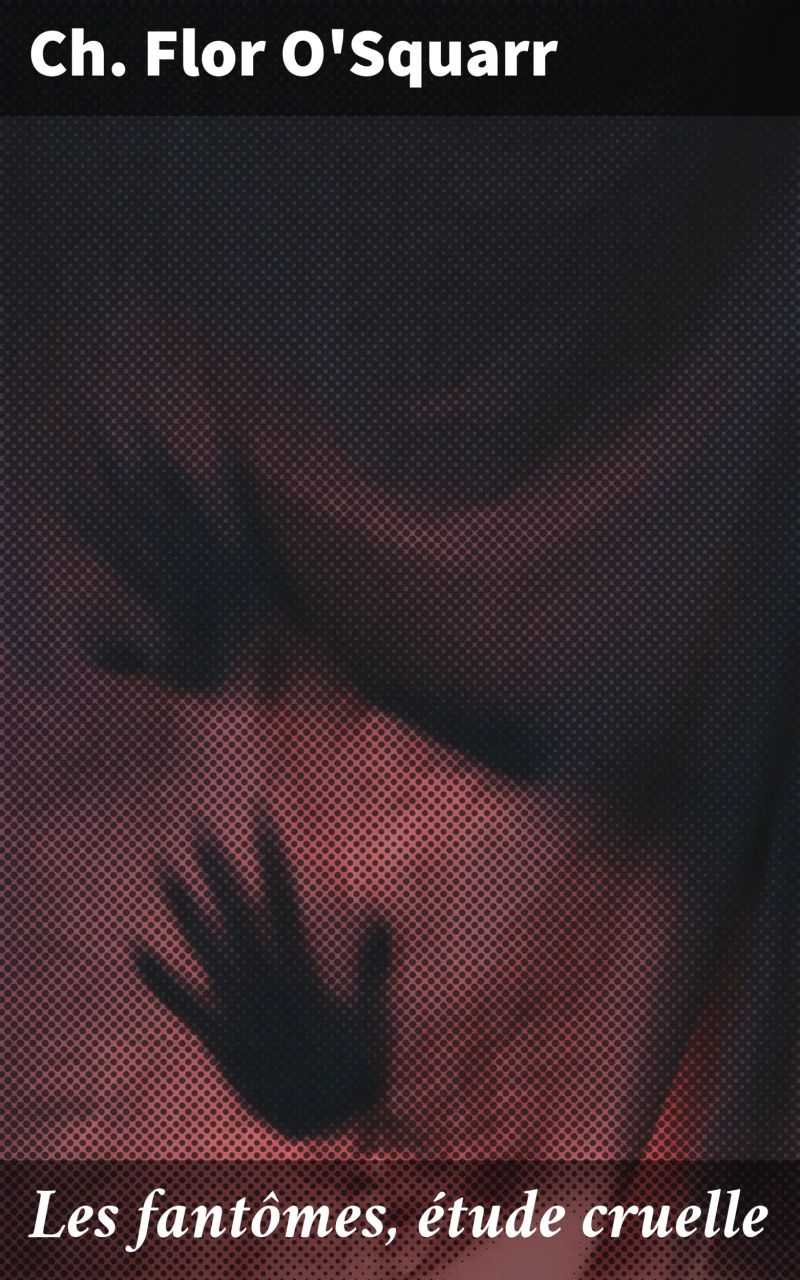 Les fantômes, étude cruelle