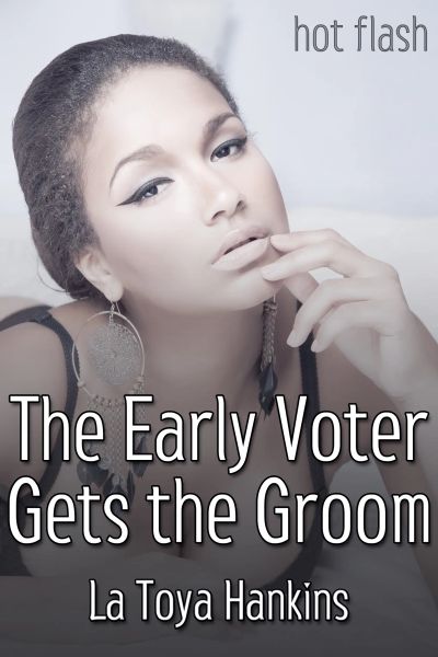 The Early Voter Gets the Groom