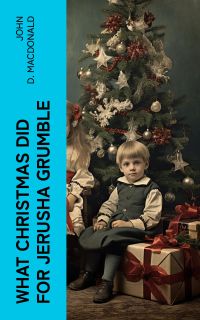 What Christmas Did for Jerusha Grumble