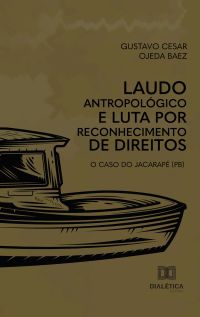 Laudo antropológico e luta por reconhecimento de direitos