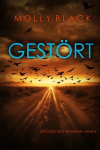 Gestört (Ein Casey Bolt FBI-Thriller – Band 4)
