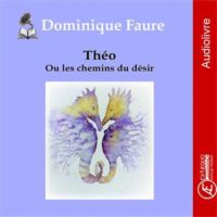 Théo ou les chemins du désir