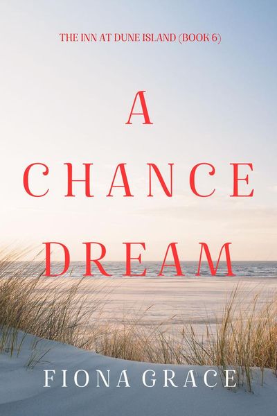 A Chance Dream (The Inn at Dune Island—Book Six)
