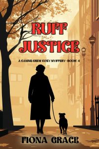 Ruff Justice (A Canine Crew Mystery—Book 4)