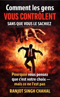 Comment les gens vous contrôlent sans que vous le sachiez