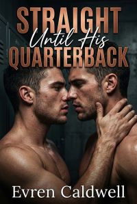 Straight Until His Quarterback