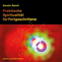 Praktische Spiritualität für Fortgeschrittene