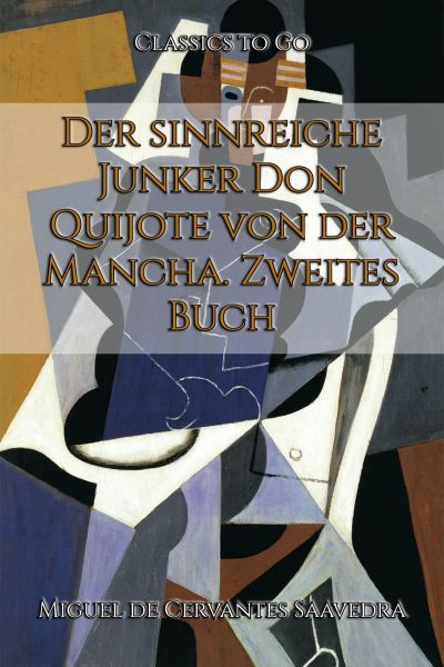 Der sinnreiche Junker Don Quijote von der Mancha. Zweites Buch
