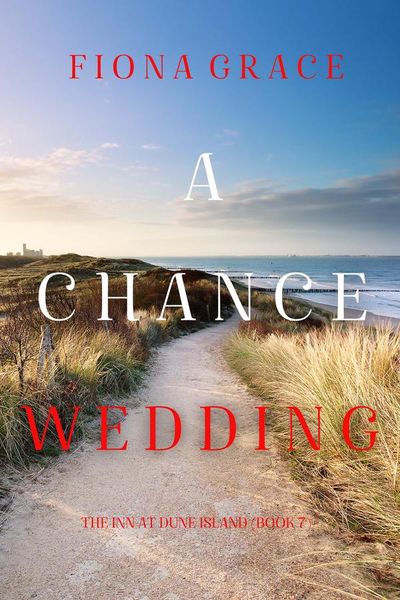 A Chance Wedding (The Inn at Dune Island—Book Seven)