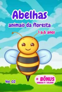 Abelhas - Animais Da Floresta