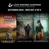 Love Inspired Suspense October 2025 - Box Set 2 of 2/Texas Ranger Defender/Escaping The Wilderness/Trail Of Suspicion