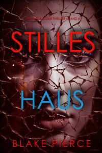 Stilles Haus (Ein Sheila Stone Thriller – Band 4)