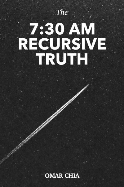 The 7:30am Recursive Truth
