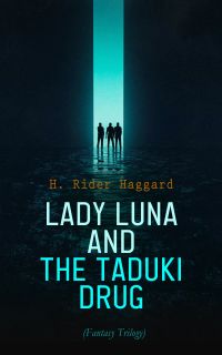 Lady Luna and the Taduki Drug (Fantasy Trilogy)