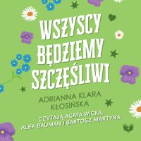 Wszyscy będziemy szczęśliwi