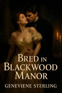 Bred In Blackwood Manor