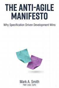 The Anti-Agile Manifesto - Unabridged