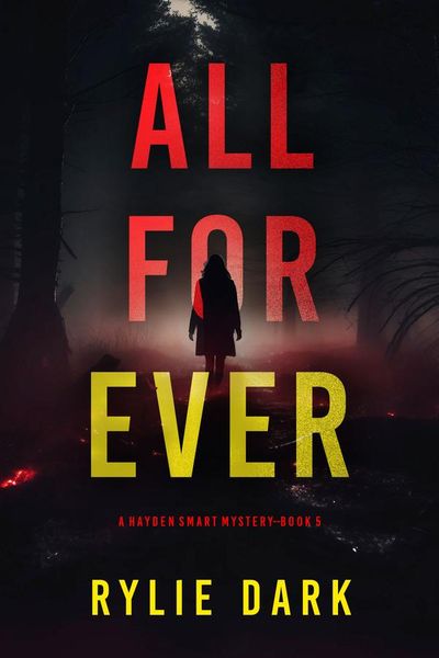 All Forever (A Hayden Smart FBI Suspense Thriller—Book 5)