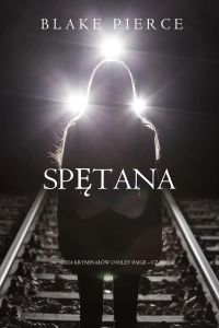 Spętana (Seria kryminałów o Riley Paige – Cz. 12)