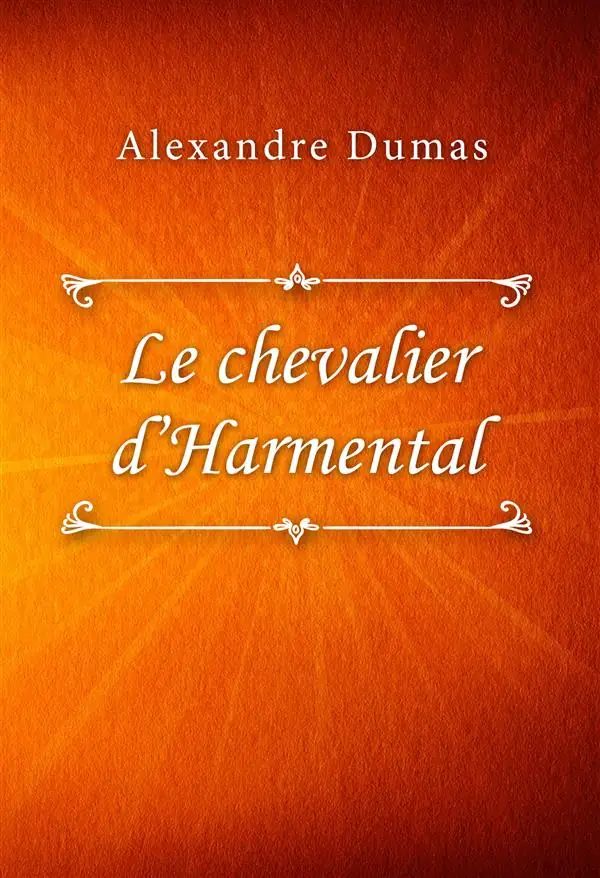 Le chevalier d’Harmental