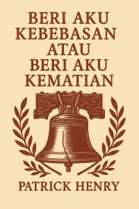 Beri Aku Kebebasan atau Beri Aku Kematian
