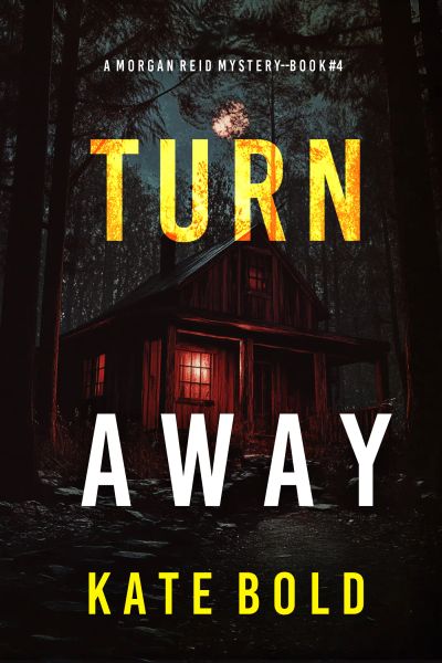 Turn Away (A Morgan Reid FBI Suspense Thriller—Book Four)