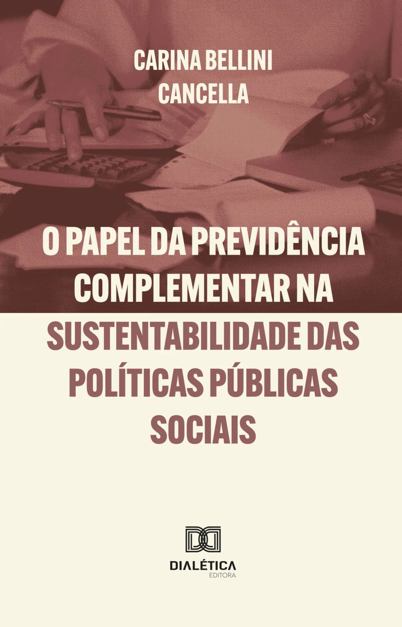 O Papel da Previdência Complementar na Sustentabilidade das Políticas Públicas Sociais