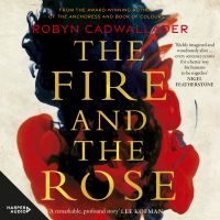 The Fire and the Rose