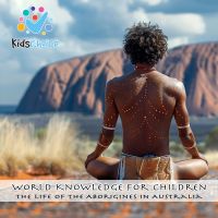 The life of the Aborigines in Australia