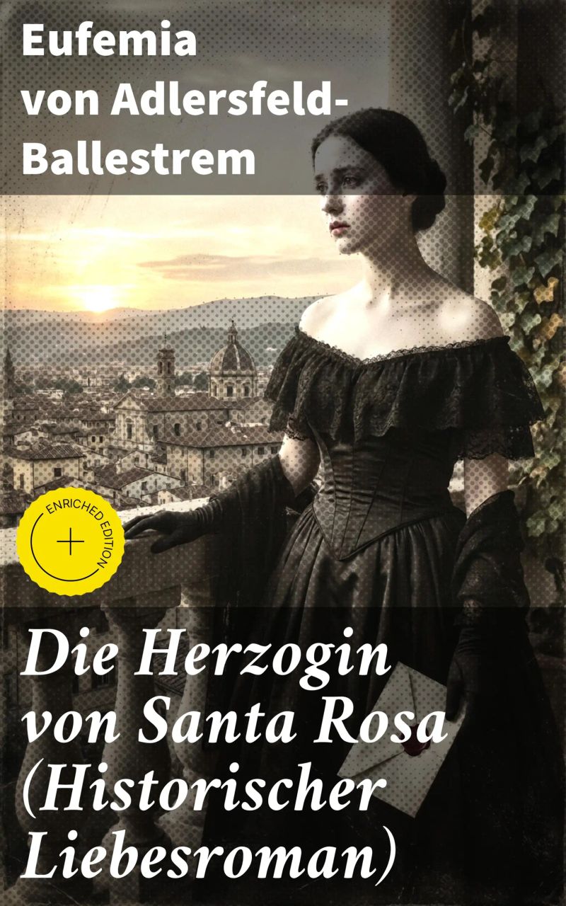 Die Herzogin von Santa Rosa (Historischer Liebesroman)