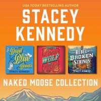 Naked Moose Collection/The Devil In Blue Jeans/Lone Wolf In Lights/The Rebel With Broken Strings
