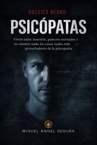 Dossier Negro: Psicópatas