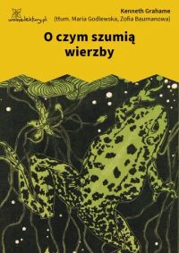 O czym szumią wierzby