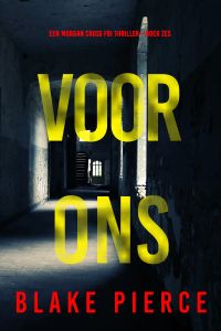 Voor Ons (Een Morgan Cross FBI Thriller—Boek Zes)