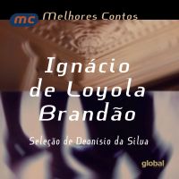 Melhores contos Ignácio de Loyola Brandão