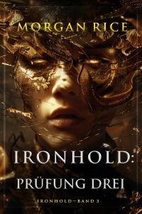 IRONHOLD: PRÜFUNG DREI