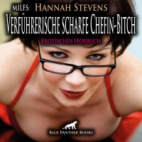 MILFS: Verführerische scharfe Chefin-Bitch / Erotik Audio Story / Erotisches Hörbuch