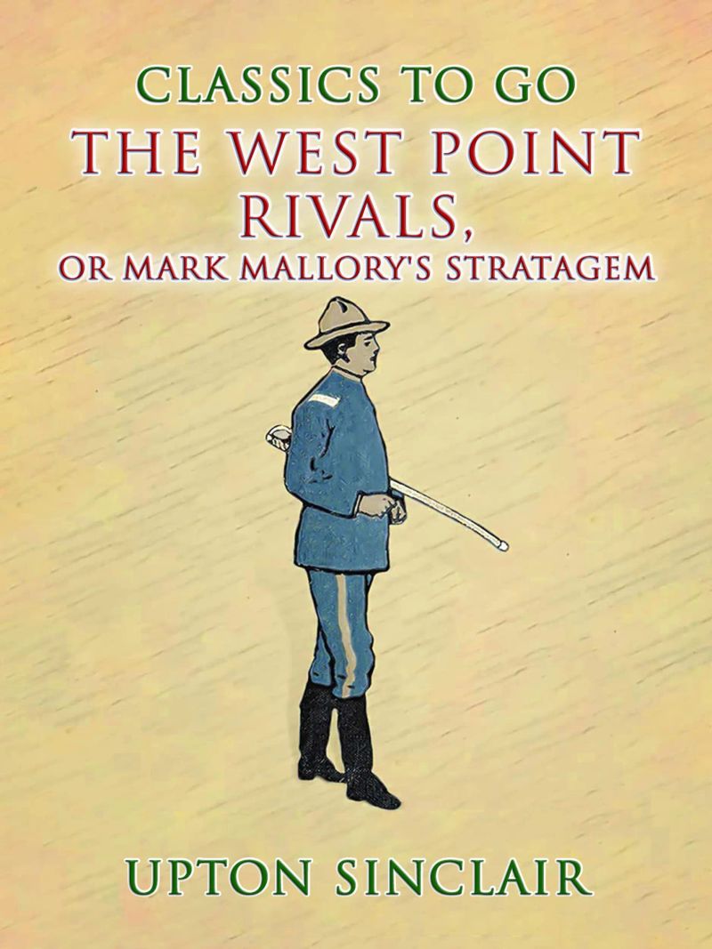 The West Point Rivals, or Mark Mallory's Stratagem