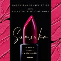 Szminka. O stylu, pięknie i moralności